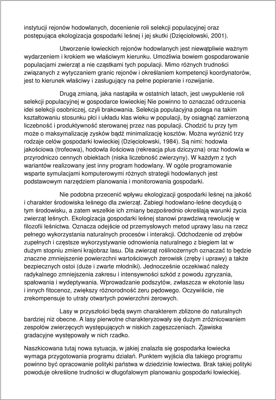 Mimo różnych trudności związanych z wytyczaniem granic rejonów i określaniem kompetencji koordynatorów, jest to kierunek właściwy i zasługujący na pełne popieranie i rozwijanie.