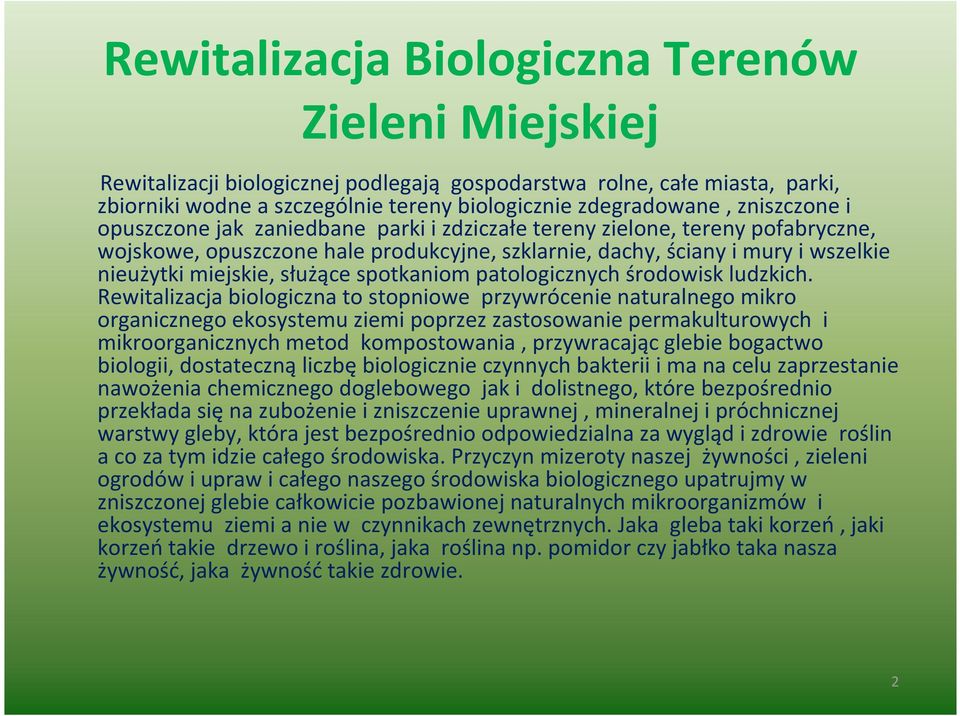 służące spotkaniom patologicznych środowisk ludzkich.