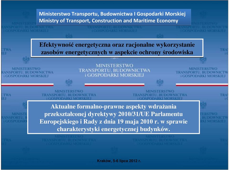 aspekcie ochrony środowiska Aktualne formalno-prawne aspekty wdrażania przekształconej dyrektywy