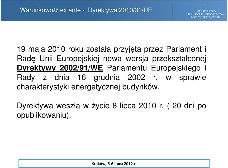 Parlamentu Europejskiego i Rady z dnia 16 grudnia 2002 r.