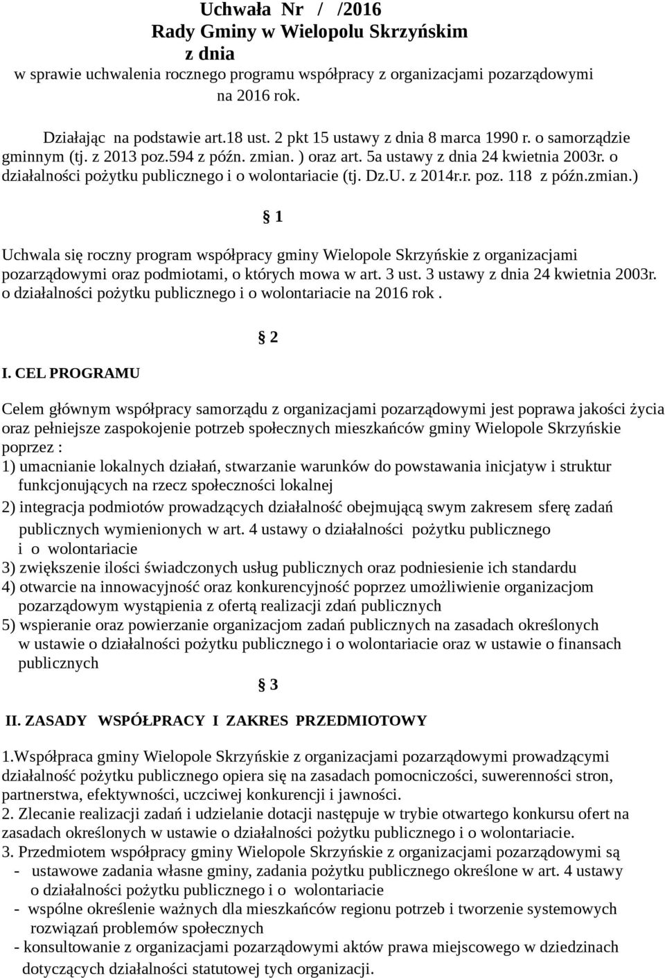 o działalności pożytku publicznego i o wolontariacie (tj. Dz.U. z 2014r.r. poz. 118 z późn.zmian.