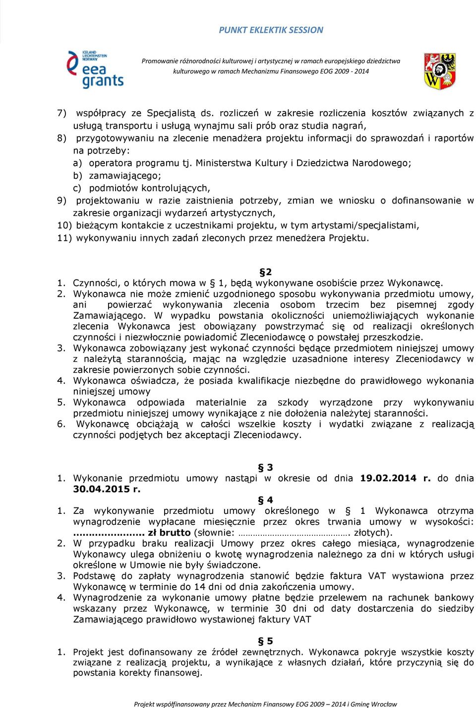 raportów na potrzeby: a) operatora programu tj.
