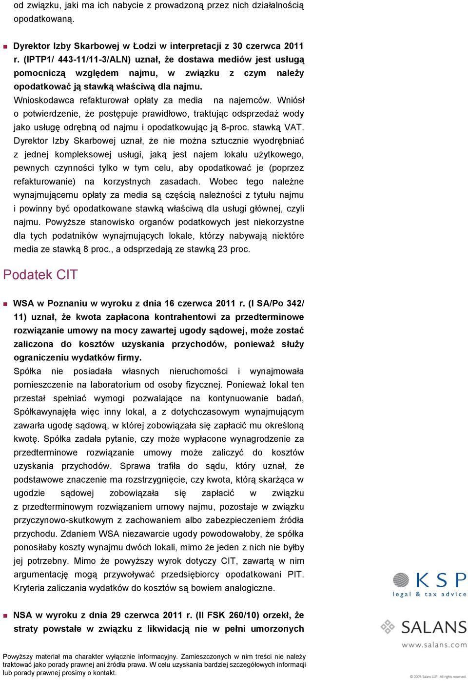 Wnioskodawca refakturował opłaty za media na najemców. Wniósł o potwierdzenie, że postępuje prawidłowo, traktując odsprzedaż wody jako usługę odrębną od najmu i opodatkowując ją 8-proc. stawką VAT.