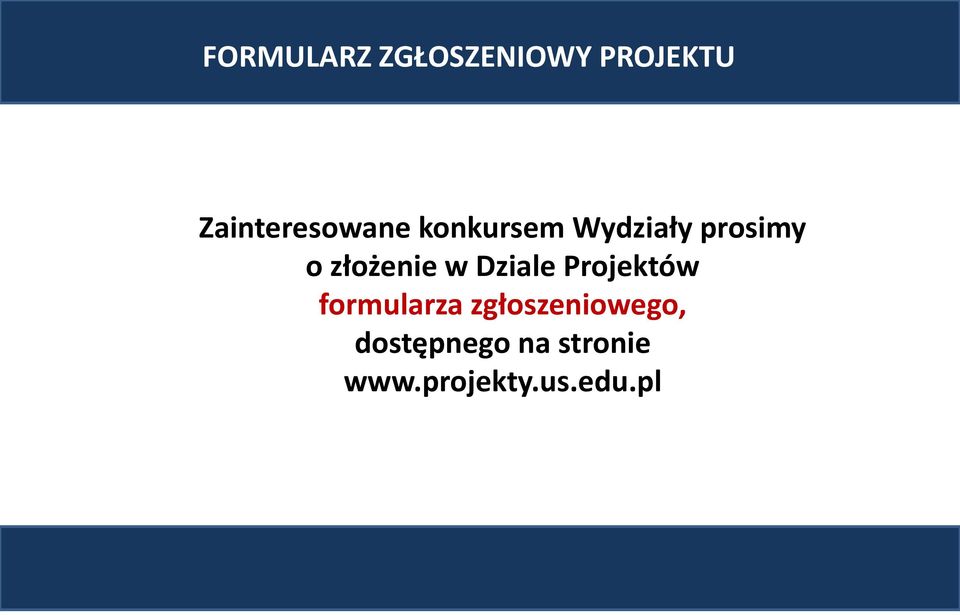 złożenie w Dziale Projektów formularza