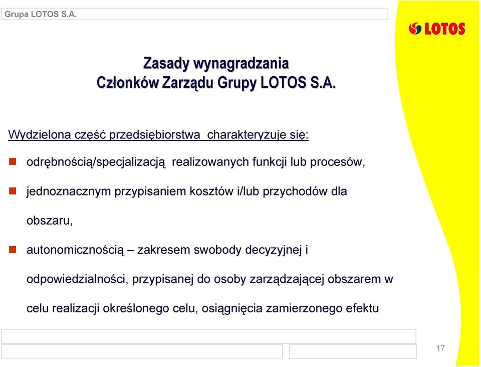 dla obszaru, autonomicznością zakresem swobody decyzyjnej i odpowiedzialności, przypisanej