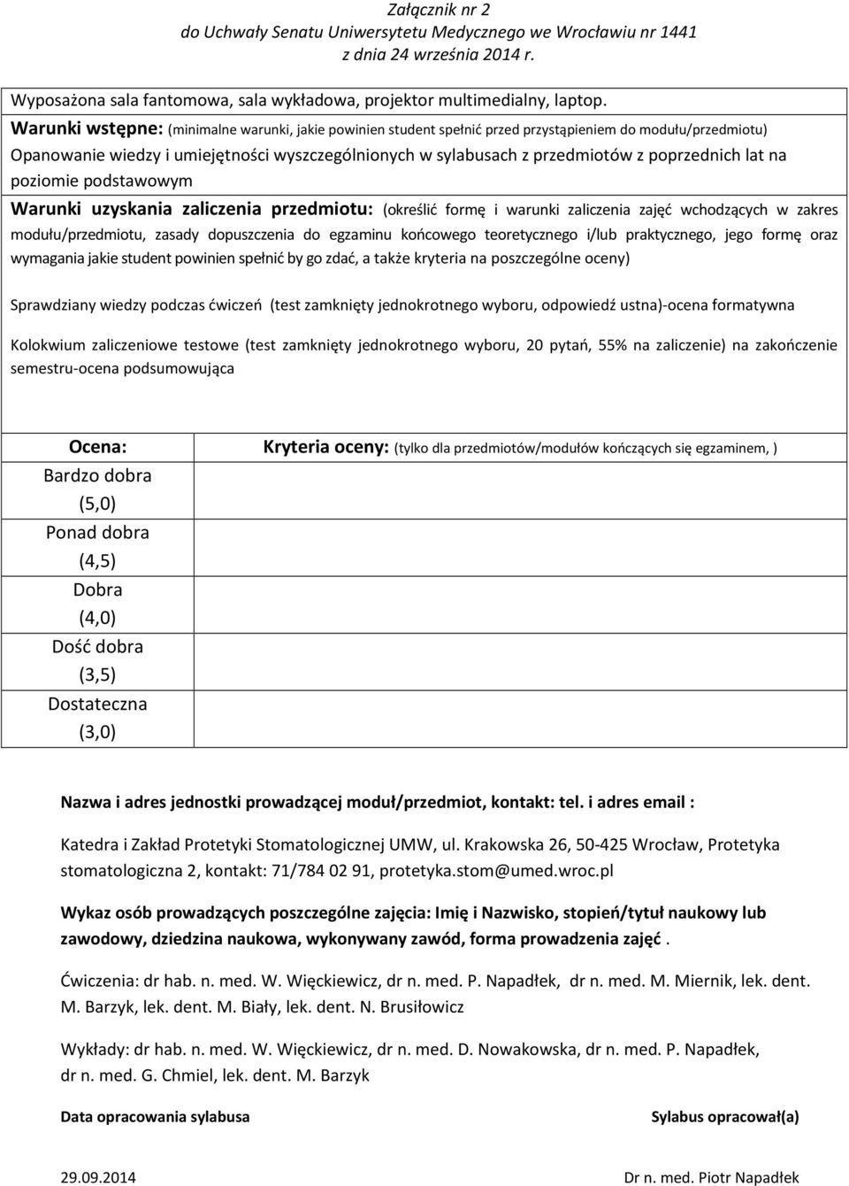 poprzednich lat na poziomie podstawowym Warunki uzyskania zaliczenia przedmiotu: (określić formę i warunki zaliczenia zajęć wchodzących w zakres modułu/przedmiotu, zasady dopuszczenia do egzaminu
