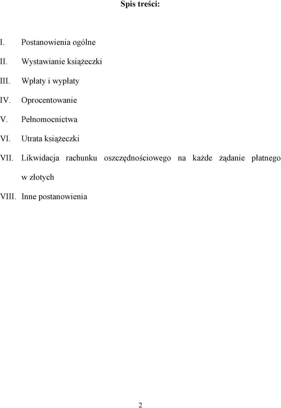 Pełnomocnictwa VI. Utrata książeczki VII.