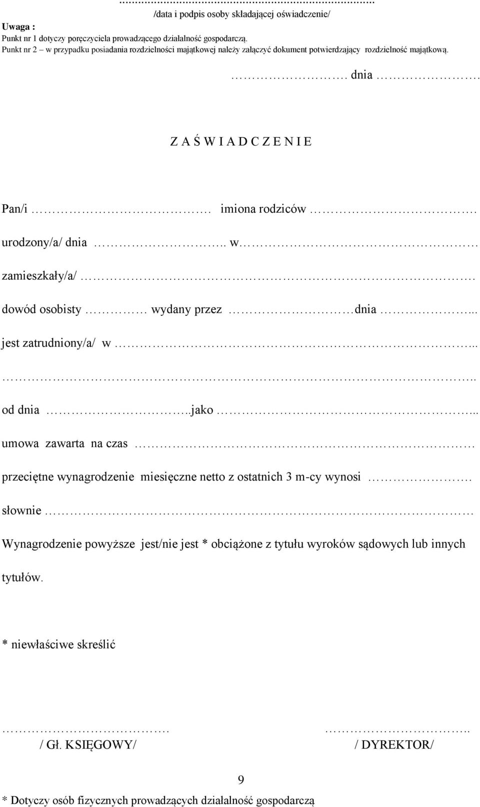 imiona rodziców. urodzony/a/ dnia.. w zamieszkały/a/. dowód osobisty wydany przez dnia... jest zatrudniony/a/ w..... od dnia..jako.