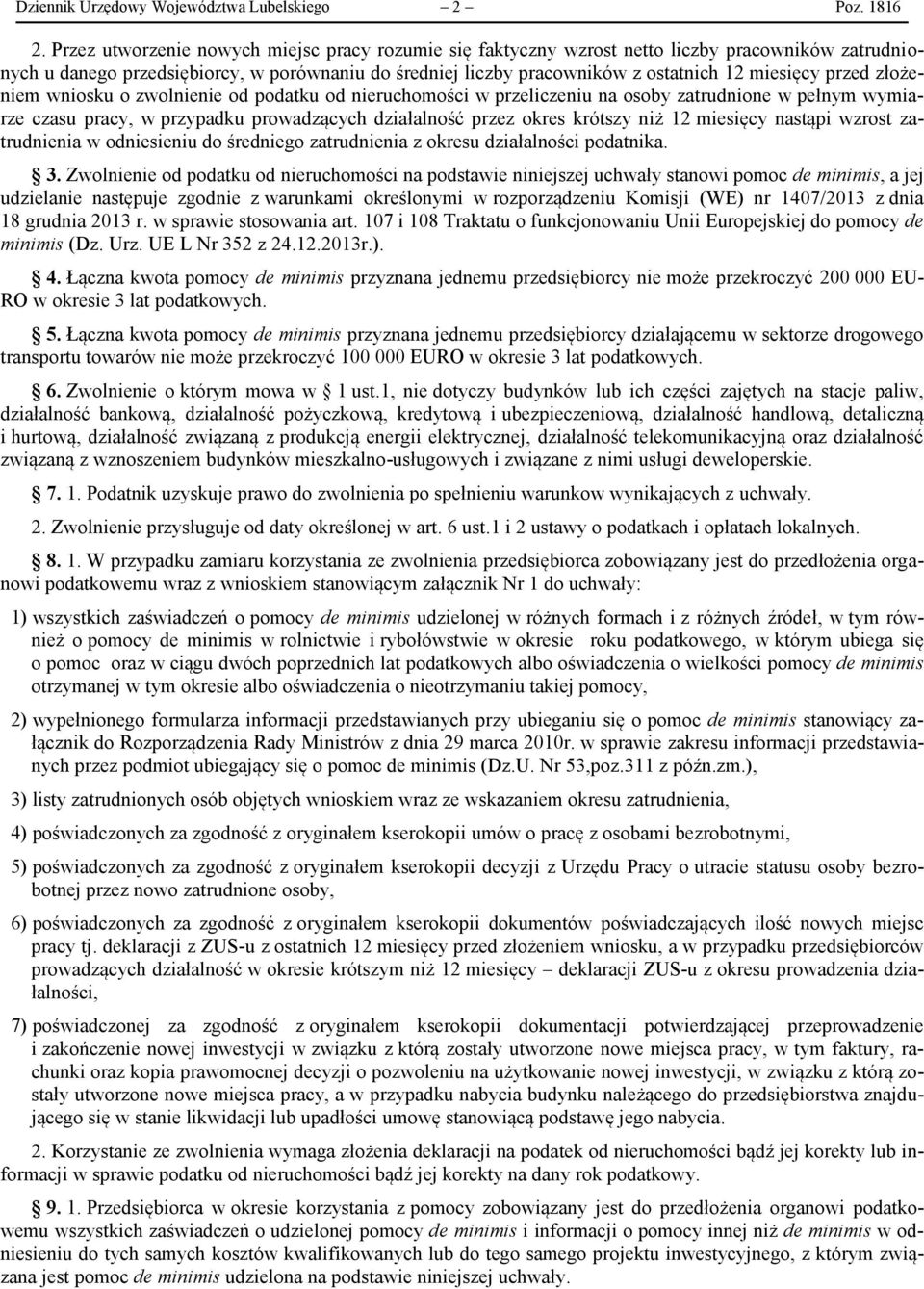 przed złożeniem wniosku o zwolnienie od podatku od nieruchomości w przeliczeniu na osoby zatrudnione w pełnym wymiarze czasu pracy, w przypadku prowadzących działalność przez okres krótszy niż 12