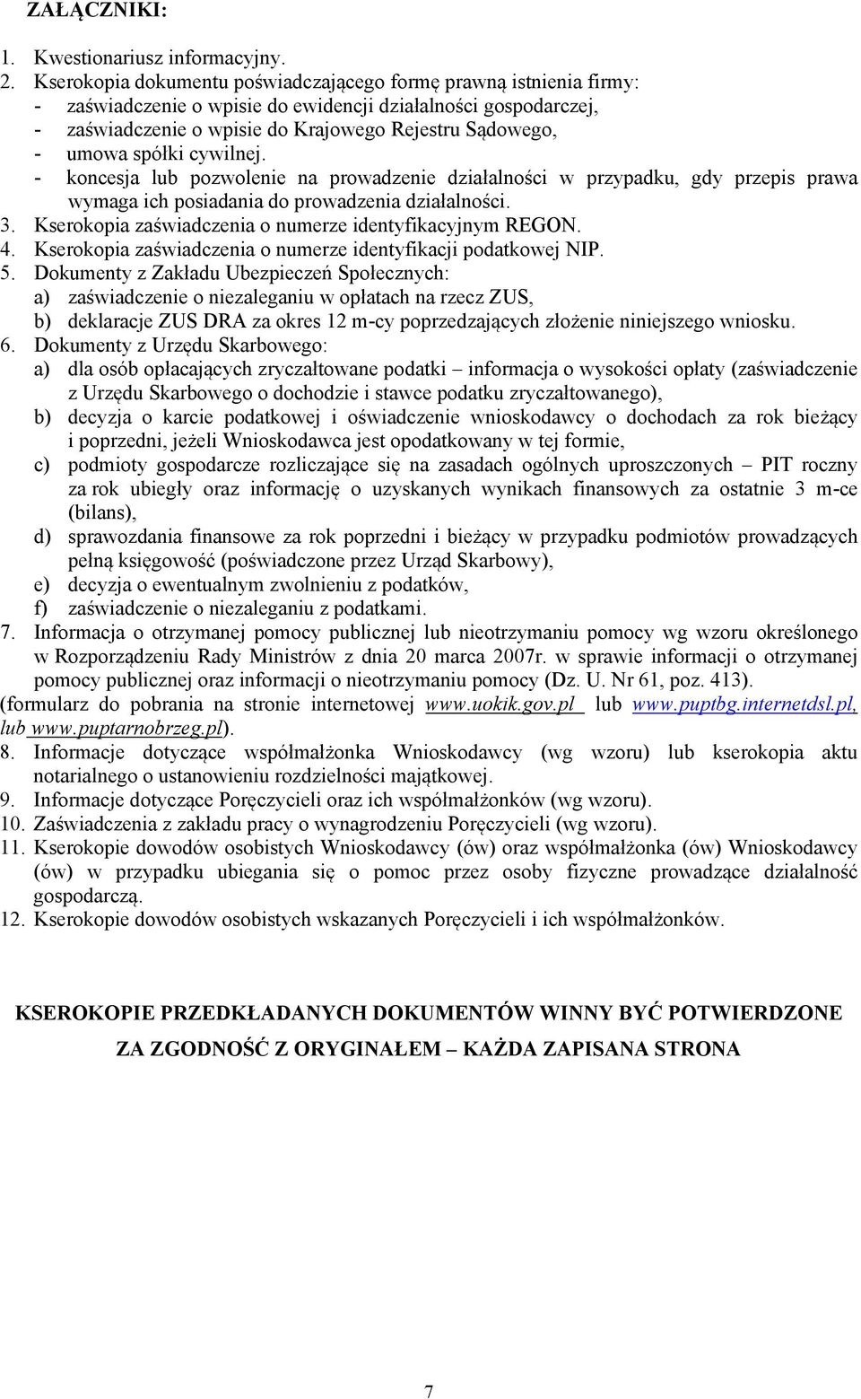 cywilnej. koncesja lub pozwolenie na prowadzenie działalności w przypadku, gdy przepis prawa wymaga ich posiadania do prowadzenia działalności.