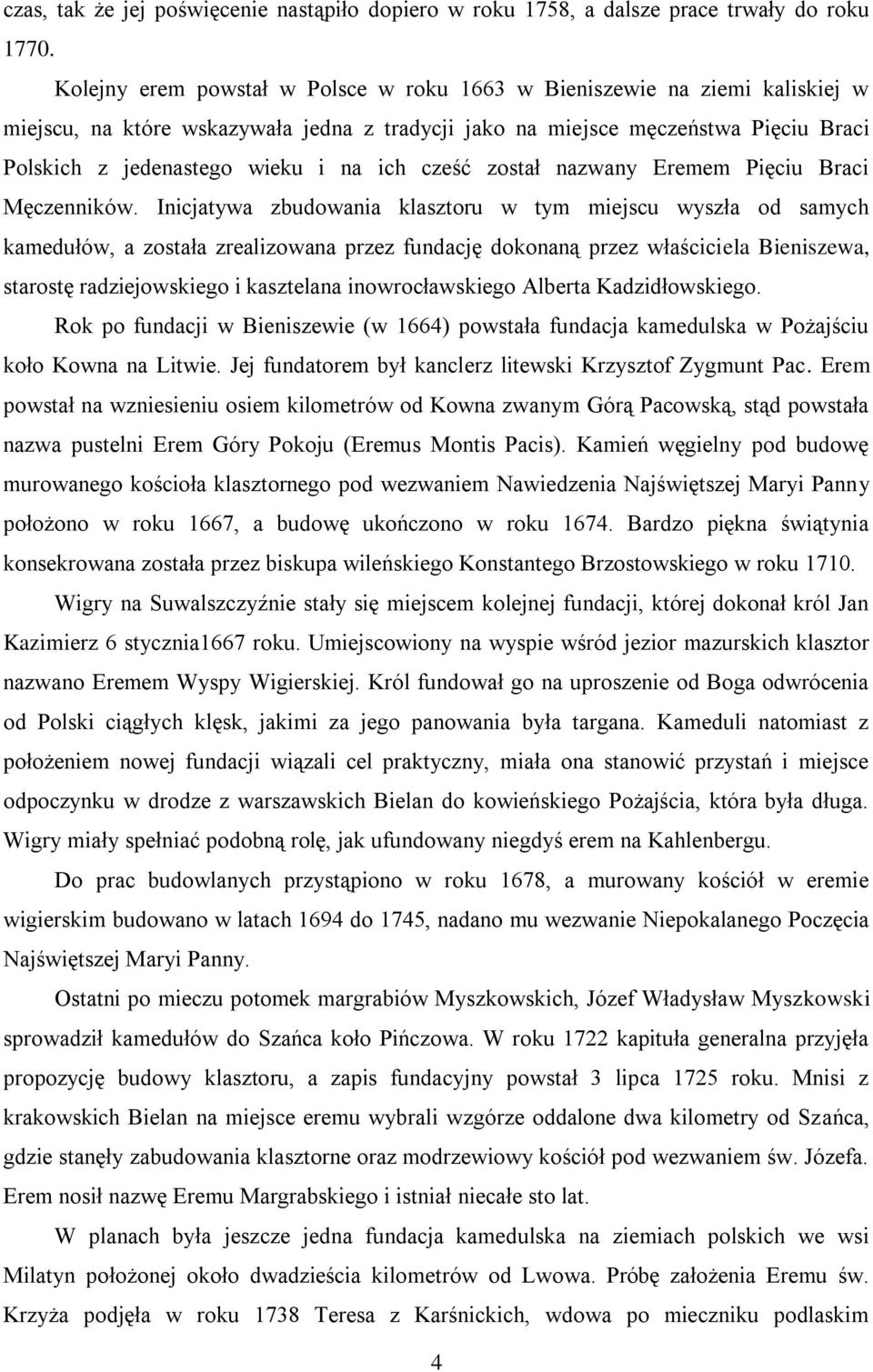 ich cześć został nazwany Eremem Pięciu Braci Męczenników.