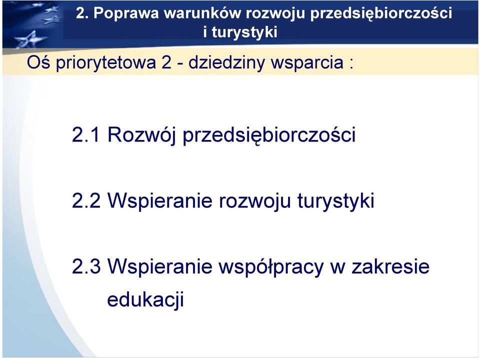 1 Rozwój przedsiębiorczości 2.