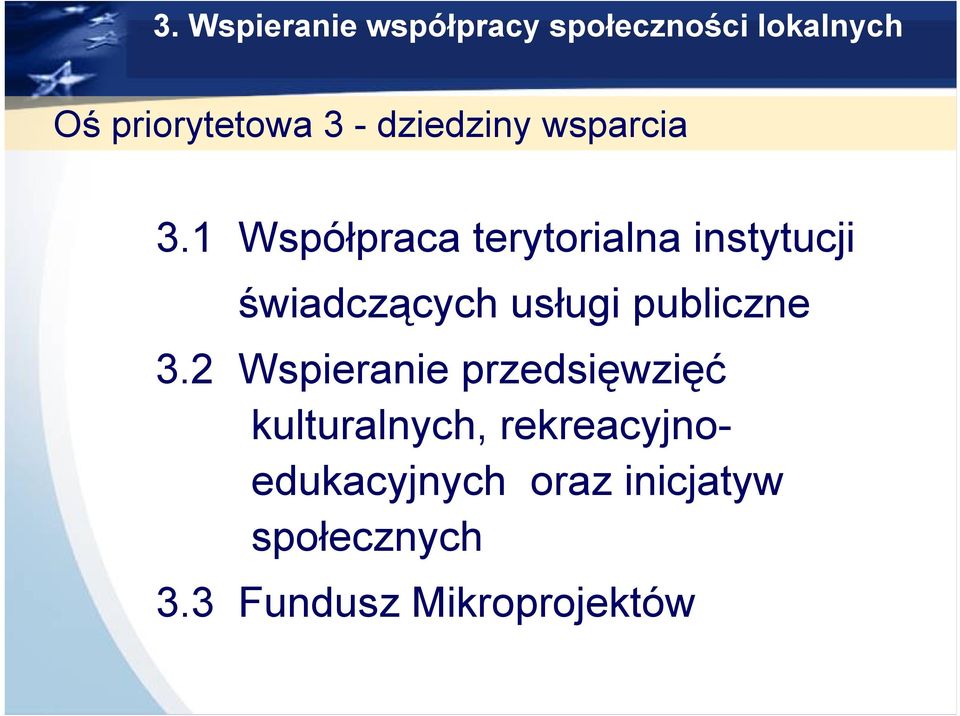 1 Współpraca terytorialna instytucji świadczących usługi publiczne 3.