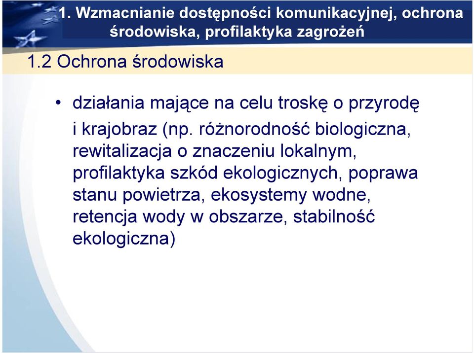 różnorodność biologiczna, rewitalizacja o znaczeniu lokalnym, profilaktyka szkód