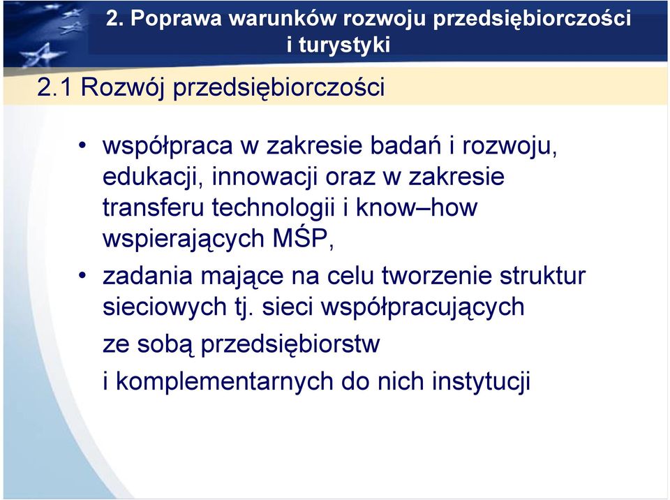 oraz w zakresie transferu technologii i know how wspierających MŚP, zadania mające na