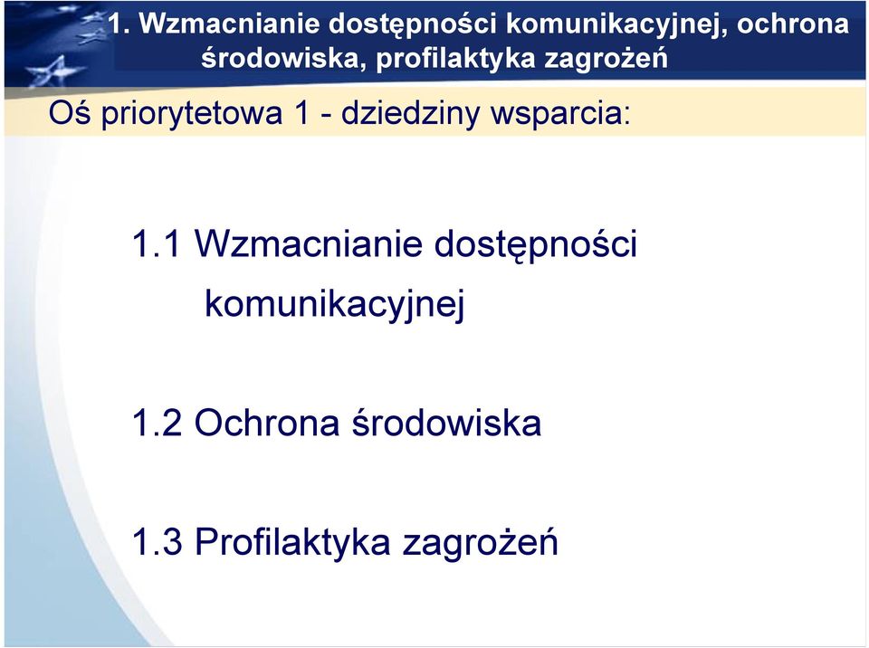 dziedziny wsparcia: 1.