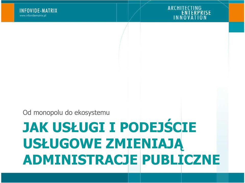 I PODEJŚCIE USŁUGOWE