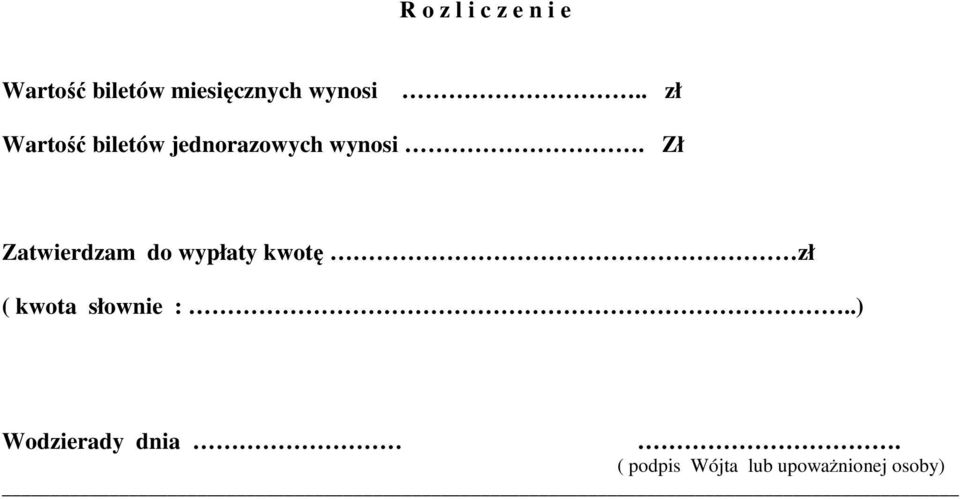 Zł Zatwierdzam do wypłaty kwotę zł ( kwota słownie :.