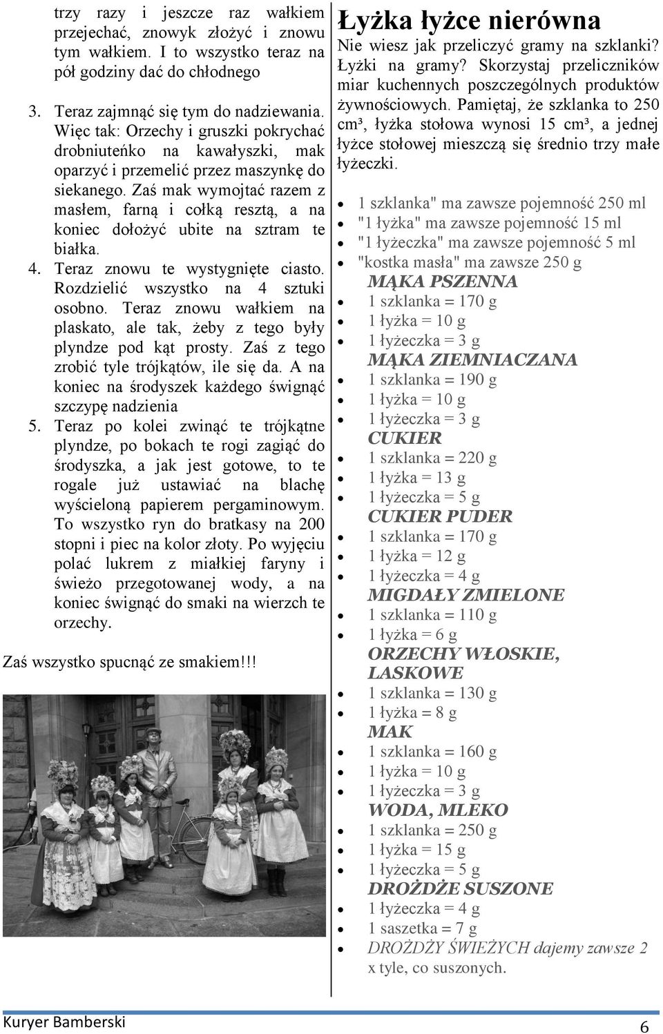Zaś mak wymojtać razem z masłem, farną i cołką resztą, a na koniec dołożyć ubite na sztram te białka. 4. Teraz znowu te wystygnięte ciasto. Rozdzielić wszystko na 4 sztuki osobno.