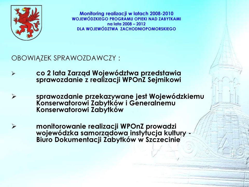 Konserwatorowi Zabytków i Generalnemu Konserwatorowi Zabytków monitorowanie