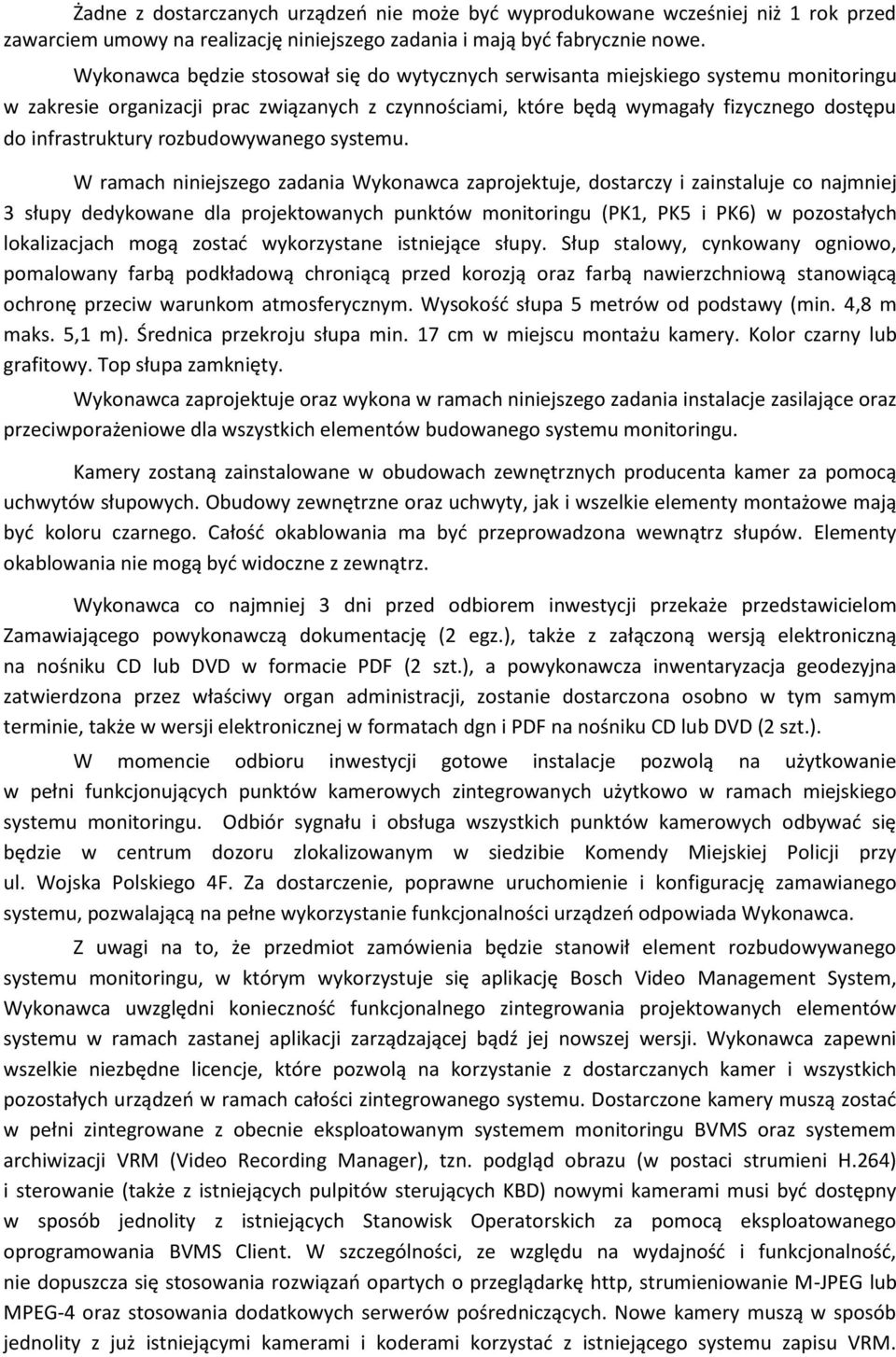 rozbudowywanego systemu.