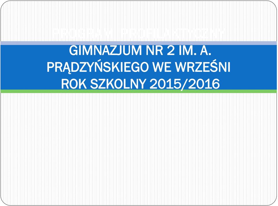 PRĄDZYŃSKIEGO WE