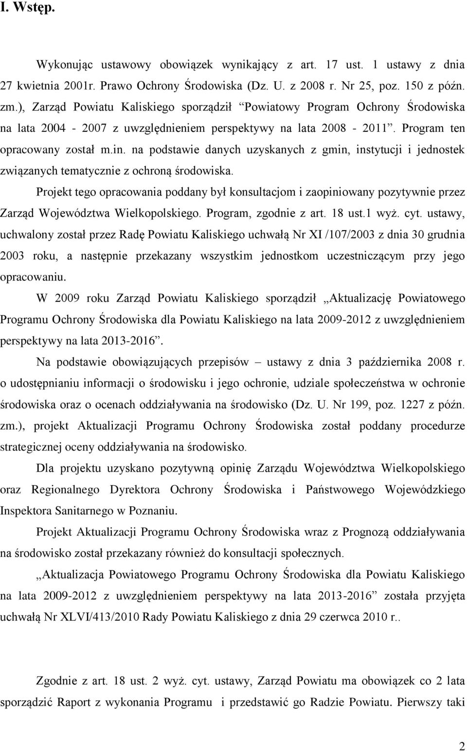 na podstawie danych uzyskanych z gmin, instytucji i jednostek związanych tematycznie z ochroną środowiska.