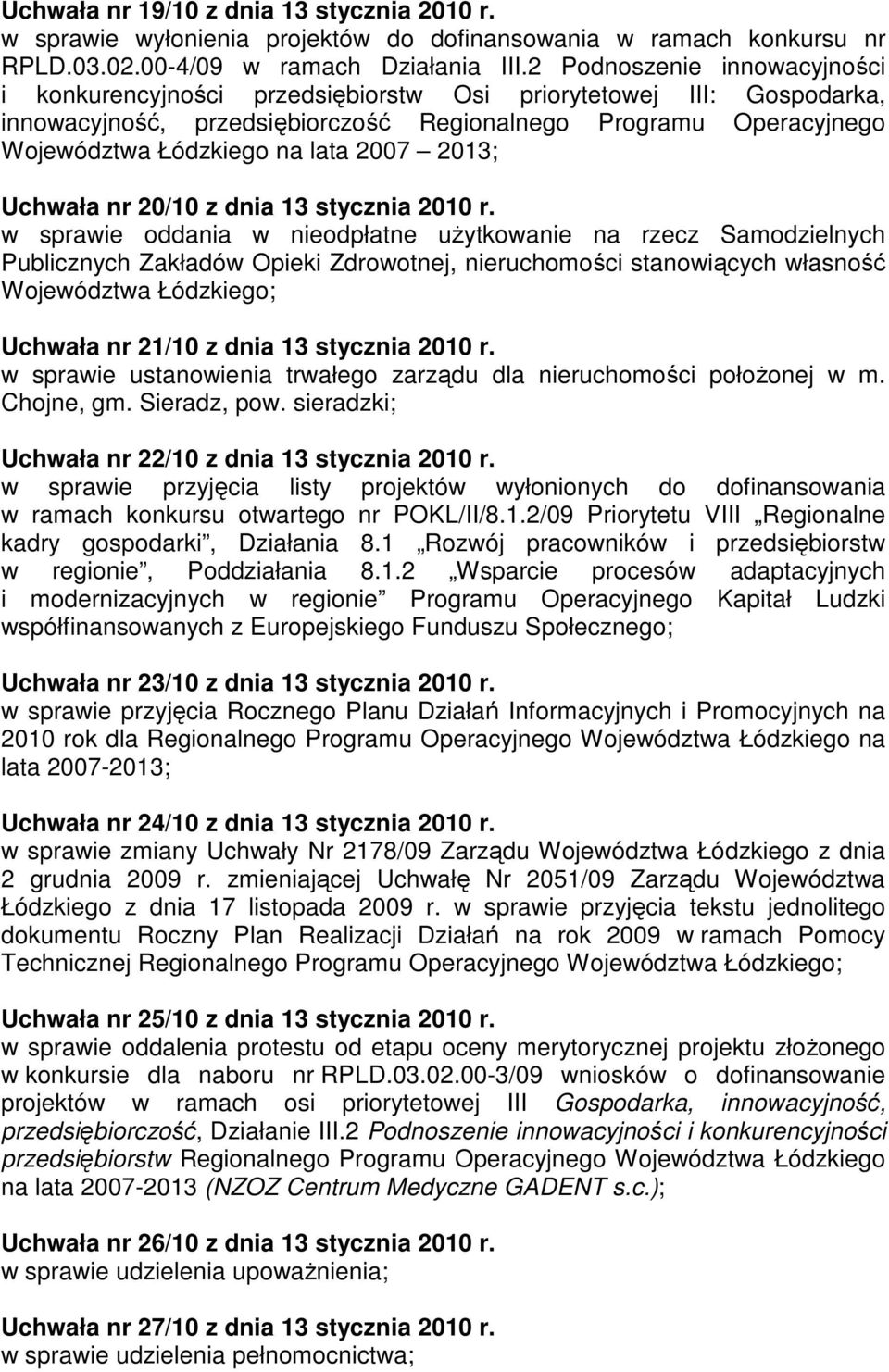 2007 2013; Uchwała nr 20/10 z dnia 13 stycznia 2010 r.