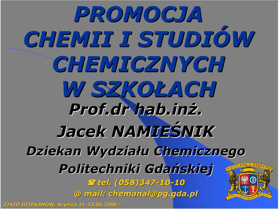 Jacek NAMIEŚNIK NIK Dziekan Wydziału u