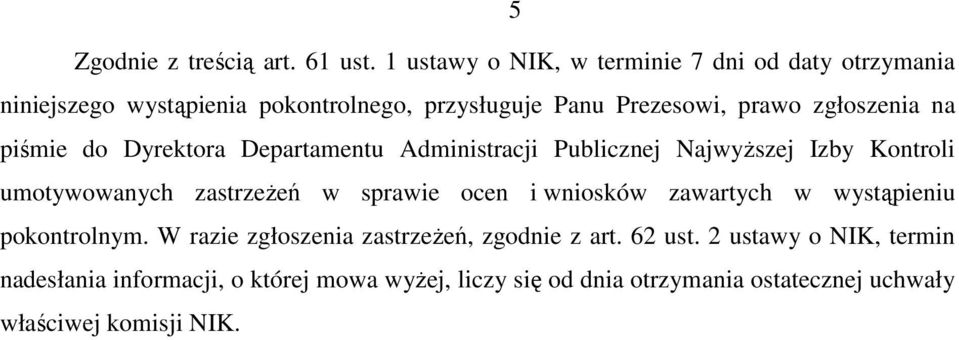 zgłoszenia na piśmie do Dyrektora Departamentu Administracji Publicznej NajwyŜszej Izby Kontroli umotywowanych zastrzeŝeń w sprawie