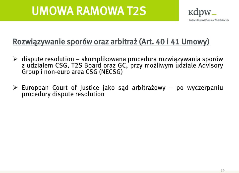 z udziałem CSG, T2S Board oraz GC, przy możliwym udziale Advisory Group i