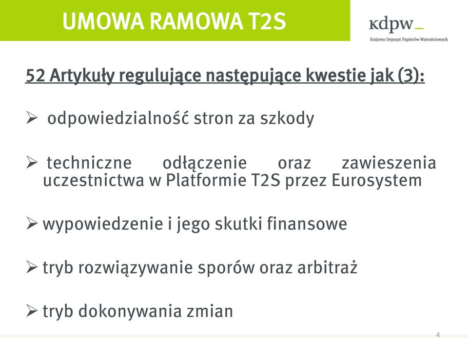 w Platformie T2S przez Eurosystem wypowiedzenie i jego skutki