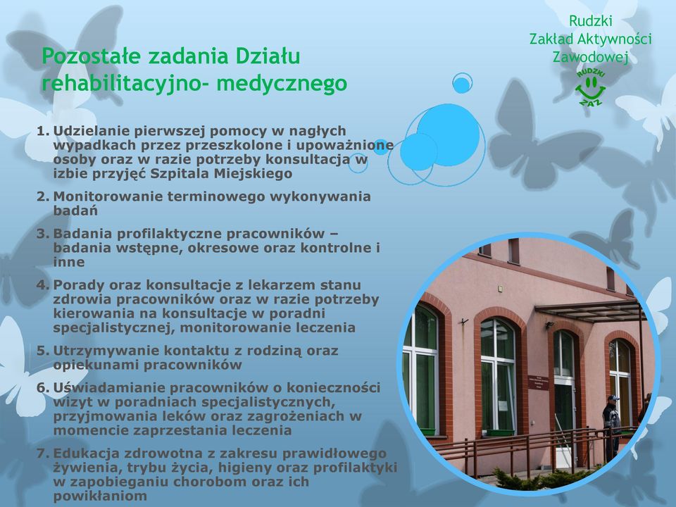 Monitorowanie terminowego wykonywania badań 3. Badania profilaktyczne pracowników badania wstępne, okresowe oraz kontrolne i inne 4.