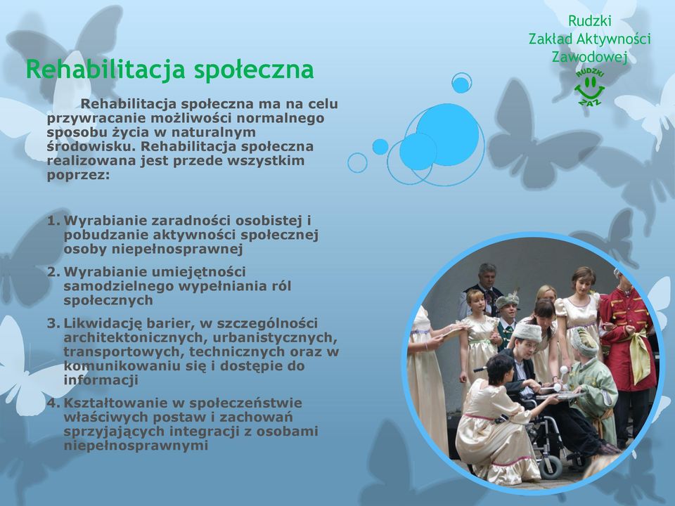 Wyrabianie zaradności osobistej i pobudzanie aktywności społecznej osoby niepełnosprawnej 2.