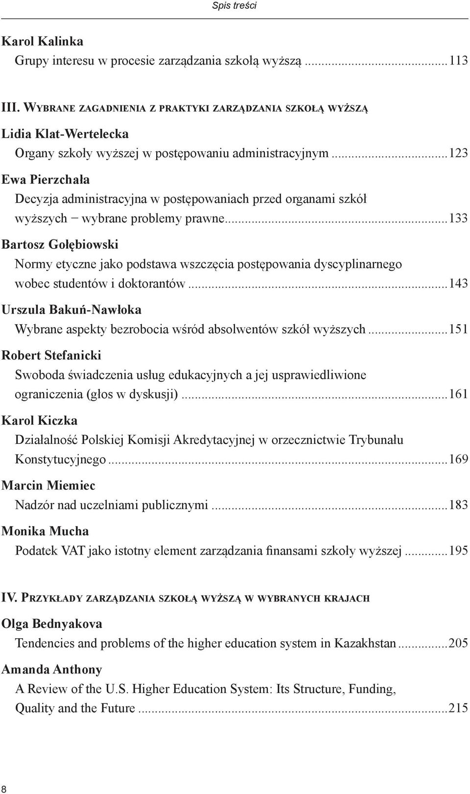 ..123 Ewa Pierzchała Decyzja administracyjna w postępowaniach przed organami szkół wyższych wybrane problemy prawne.