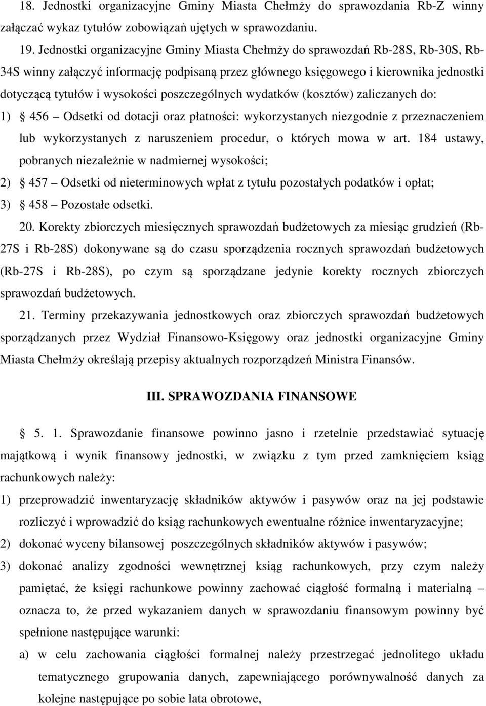 poszczególnych wydatków (kosztów) zaliczanych do: 1) 456 Odsetki od dotacji oraz płatności: wykorzystanych niezgodnie z przeznaczeniem lub wykorzystanych z naruszeniem procedur, o których mowa w art.