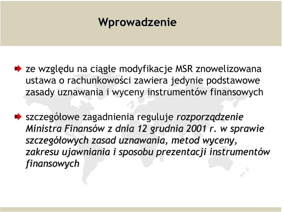 reguluje rozporządzenie Ministra Finansów z dnia 12 grudnia 2001 r.