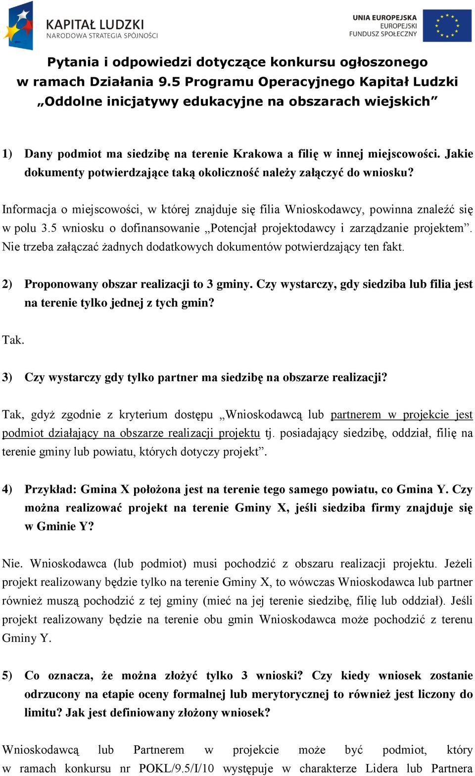 Jakie dokumenty potwierdzające taką okoliczność należy załączyć do wniosku? Informacja o miejscowości, w której znajduje się filia Wnioskodawcy, powinna znaleźć się w polu 3.