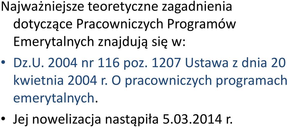 2004 nr 116 poz. 1207 Ustawa z dnia 20 kwietnia 2004 r.