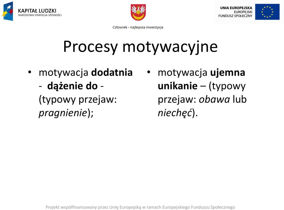 przejaw: pragnienie); motywacja