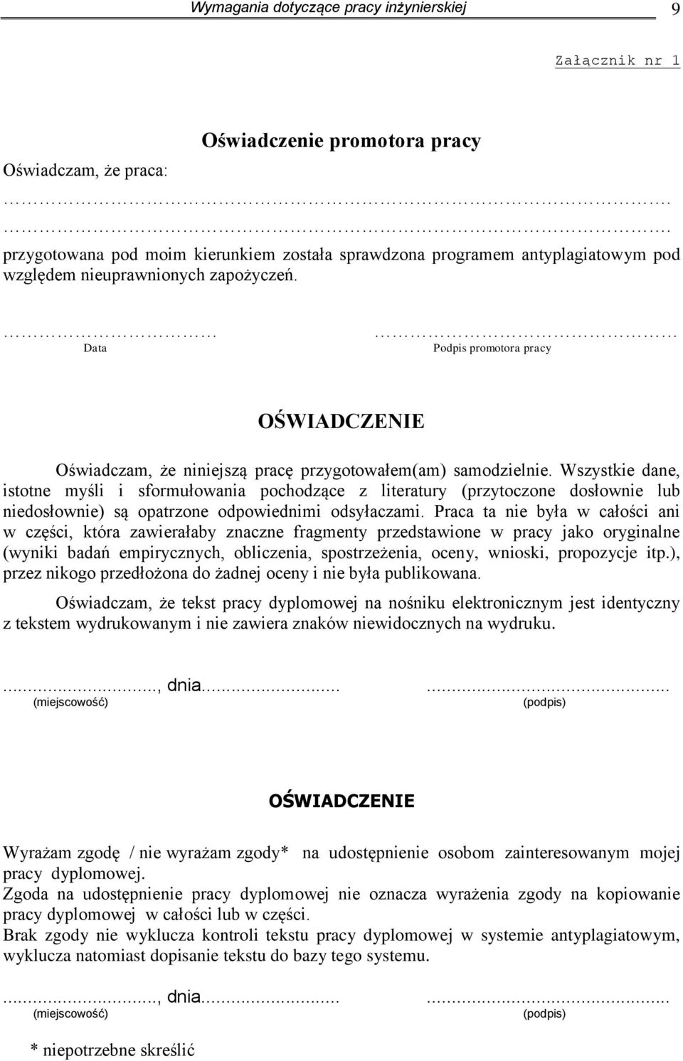 Data Podpis promotora pracy OŚWIADCZENIE Oświadczam, że niniejszą pracę przygotowałem(am) samodzielnie.