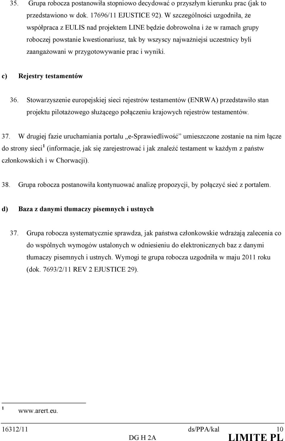 przygotowywanie prac i wyniki. c) Rejestry testamentów 36.