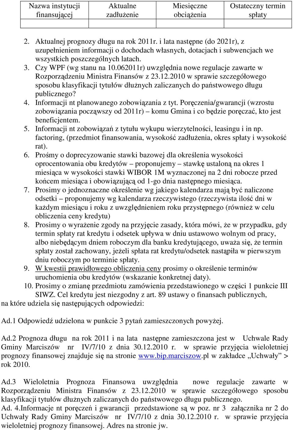 062011r) uwzględnia nowe regulacje zawarte w Rozporządzeniu Ministra Finansów z 23.12.2010 w sprawie szczegółowego sposobu klasyfikacji tytułów dłużnych zaliczanych do państwowego długu publicznego?