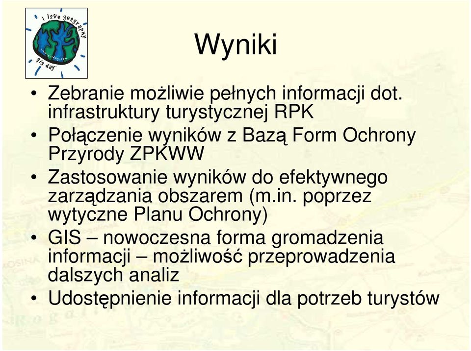 Zastosowanie wyników do efektywnego zarządzania obszarem (m.in.