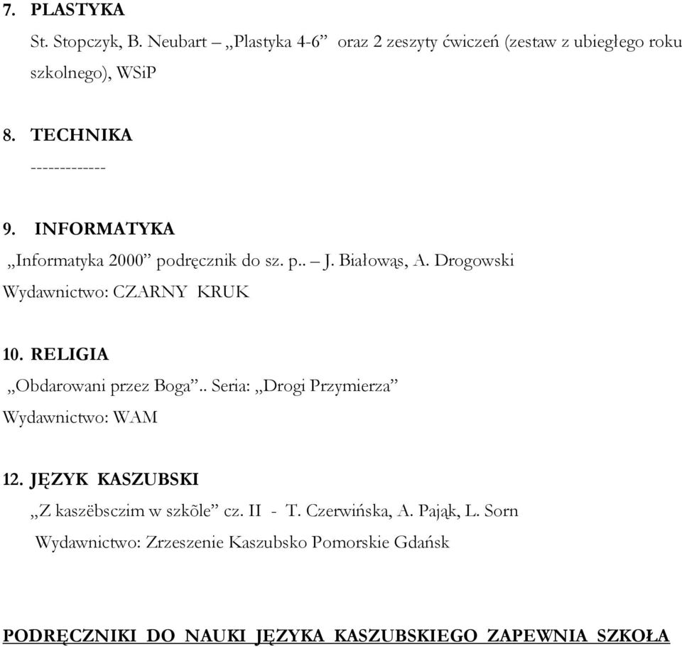 Drogowski Wydawnictwo: CZARNY KRUK 10. RELIGIA Obdarowani przez Boga.. Seria: Drogi Przymierza 12.