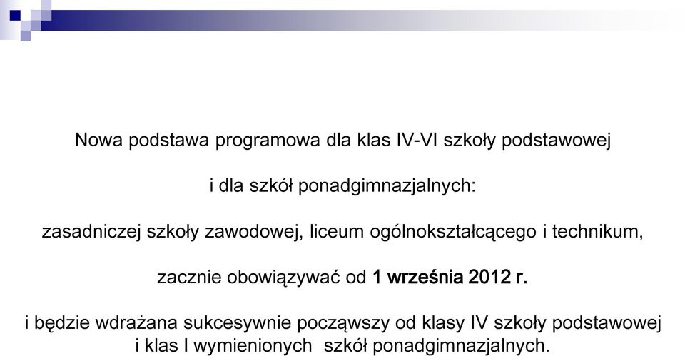 technikum, zacznie obowiązywać od 1 września 2012 r.