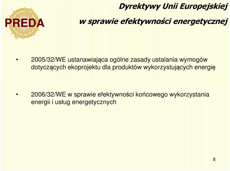 ekoprojektu dla produktów wykorzystujących energię 2006/32/WE w