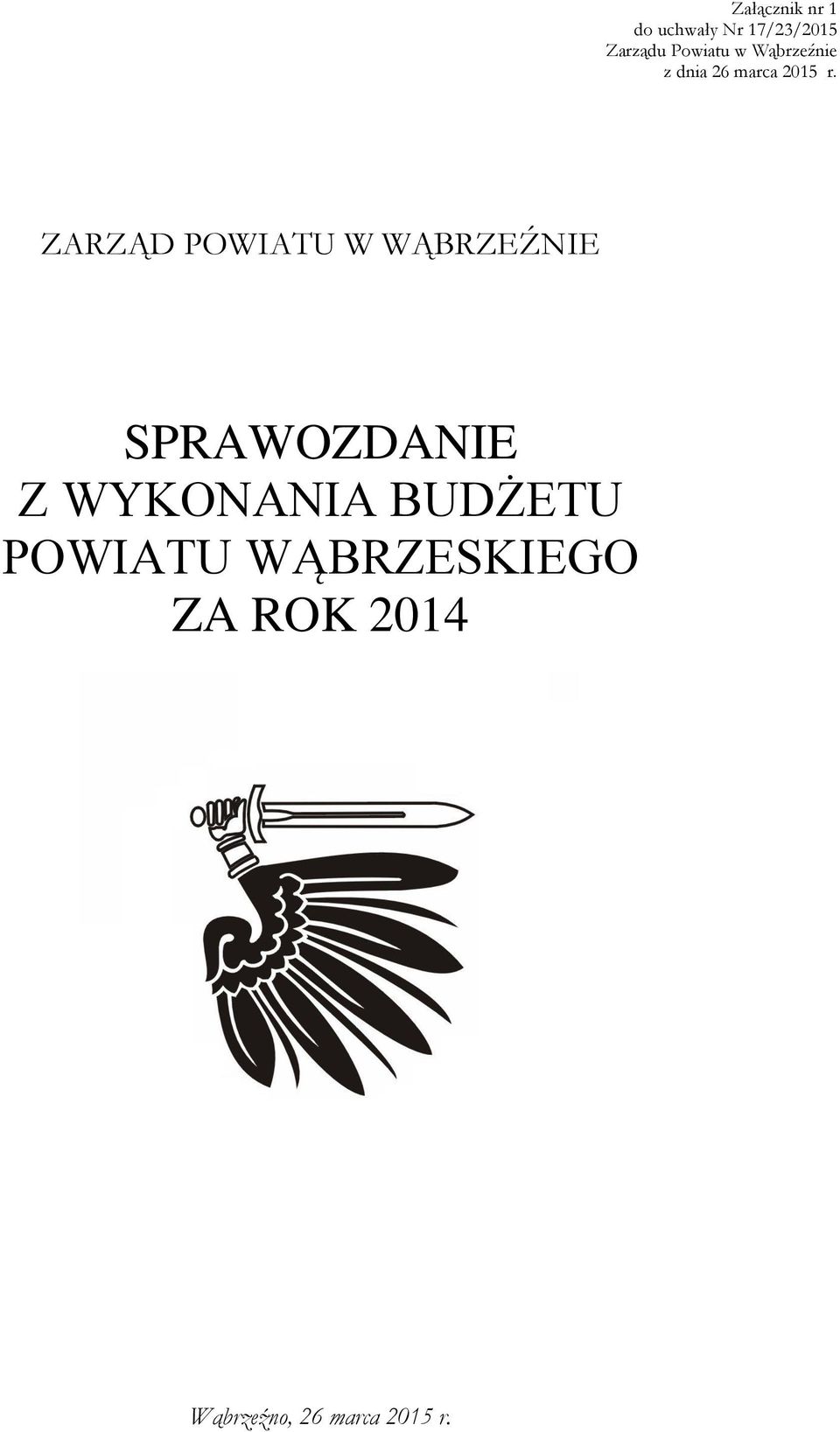 ZARZĄD POWIATU W WĄBRZEŹNIE SPRAWOZDANIE Z WYKONANIA