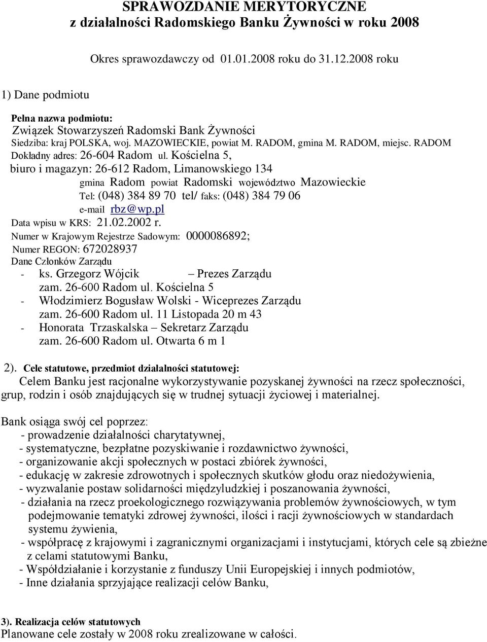 RADOM Dokładny adres: 26-604 Radom ul.