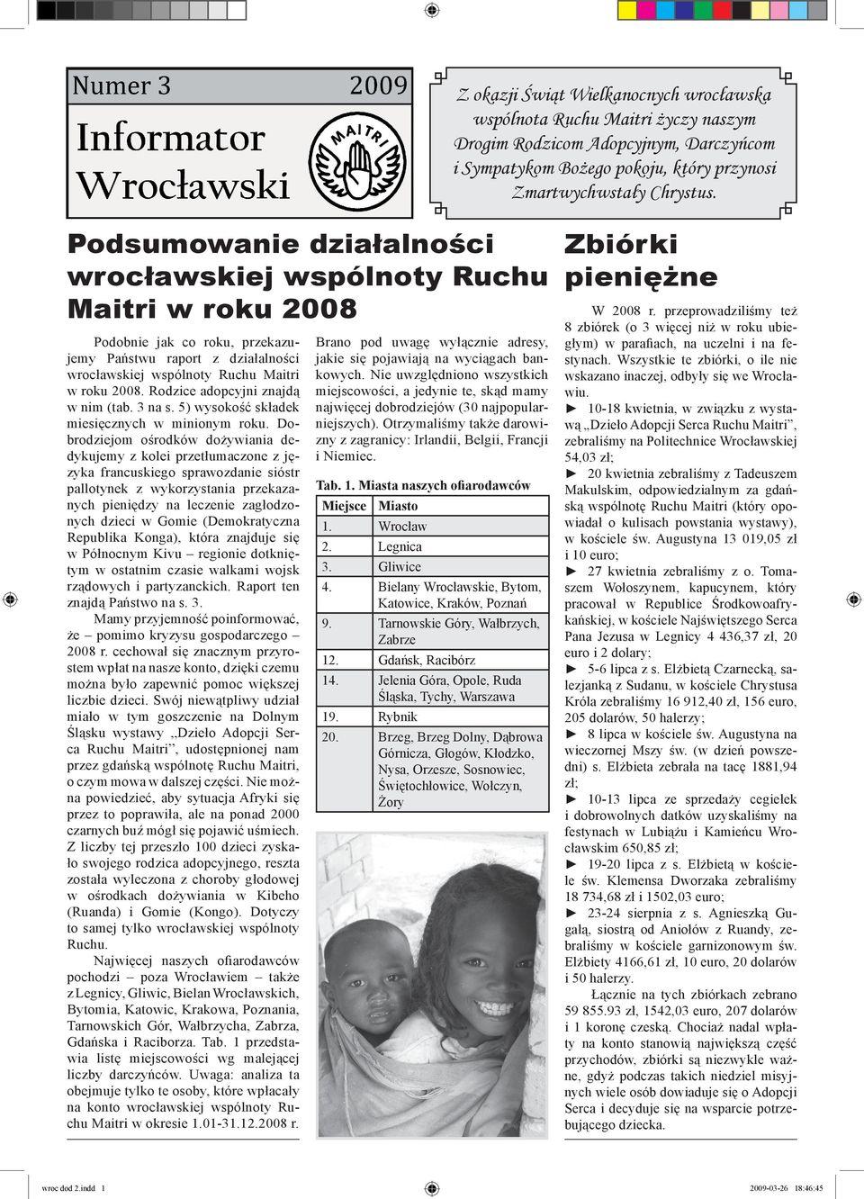 Rodzice adopcyjni znajdą w nim (tab. 3 na s. 5) wysokość składek miesięcznych w minionym roku.